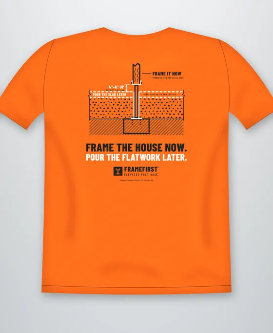 Safety orange FrameFirst t-shirt, back, reading Frame the house now. Pour the flatwork later.
